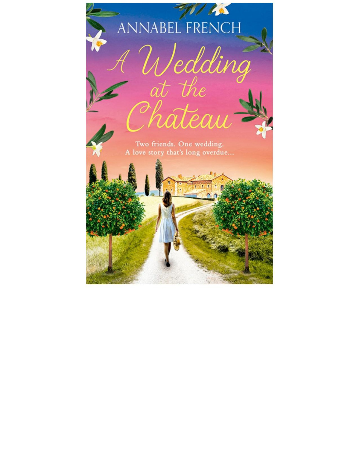 A Wedding At The Chateau The Chateau Series Book 3 Annabel French