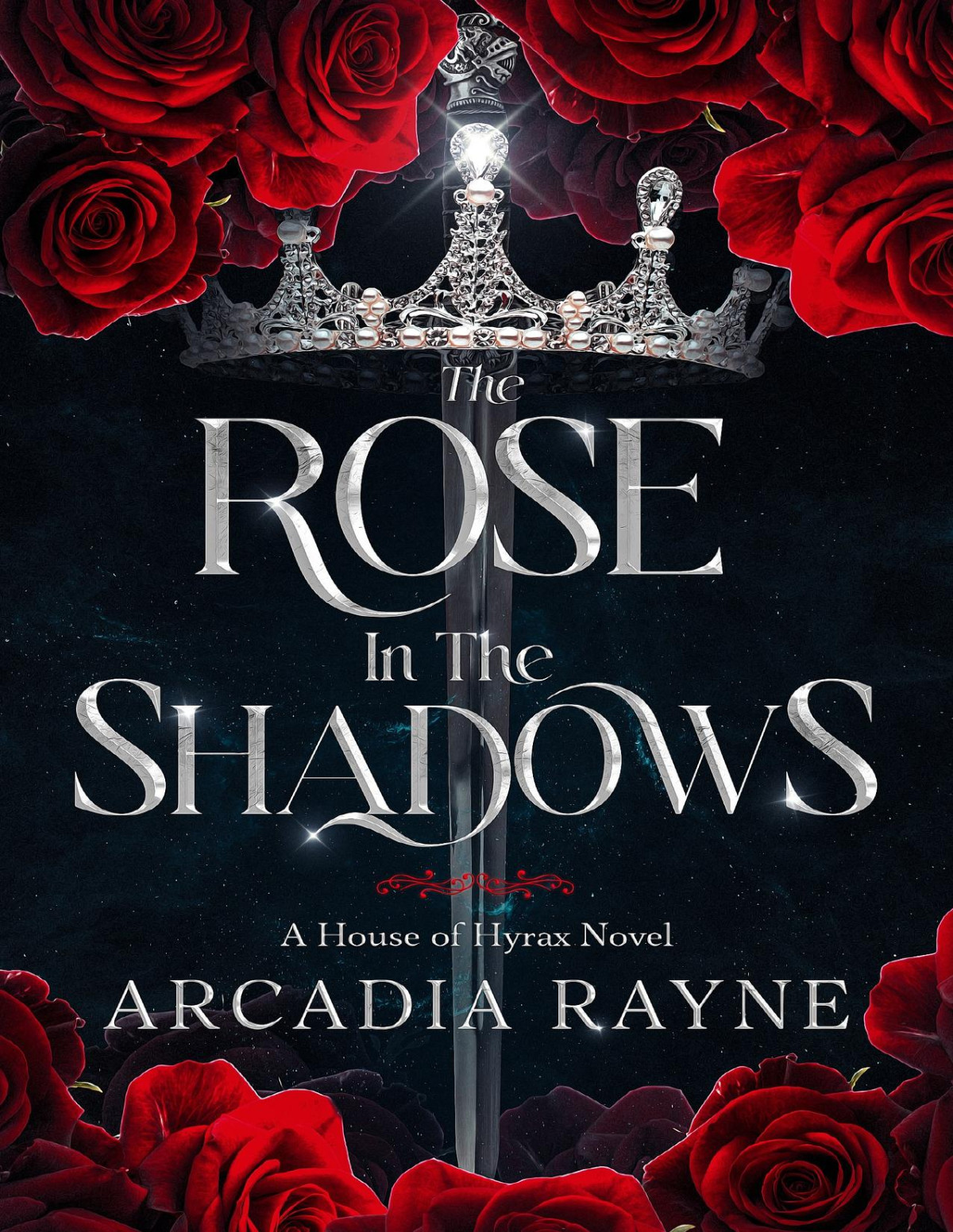 The Rose In The Shadows House Of Hyrax Book 1 Arcadia Rayne