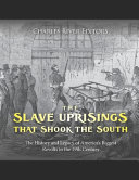 The Slave Uprisings That Shook The South Charles River