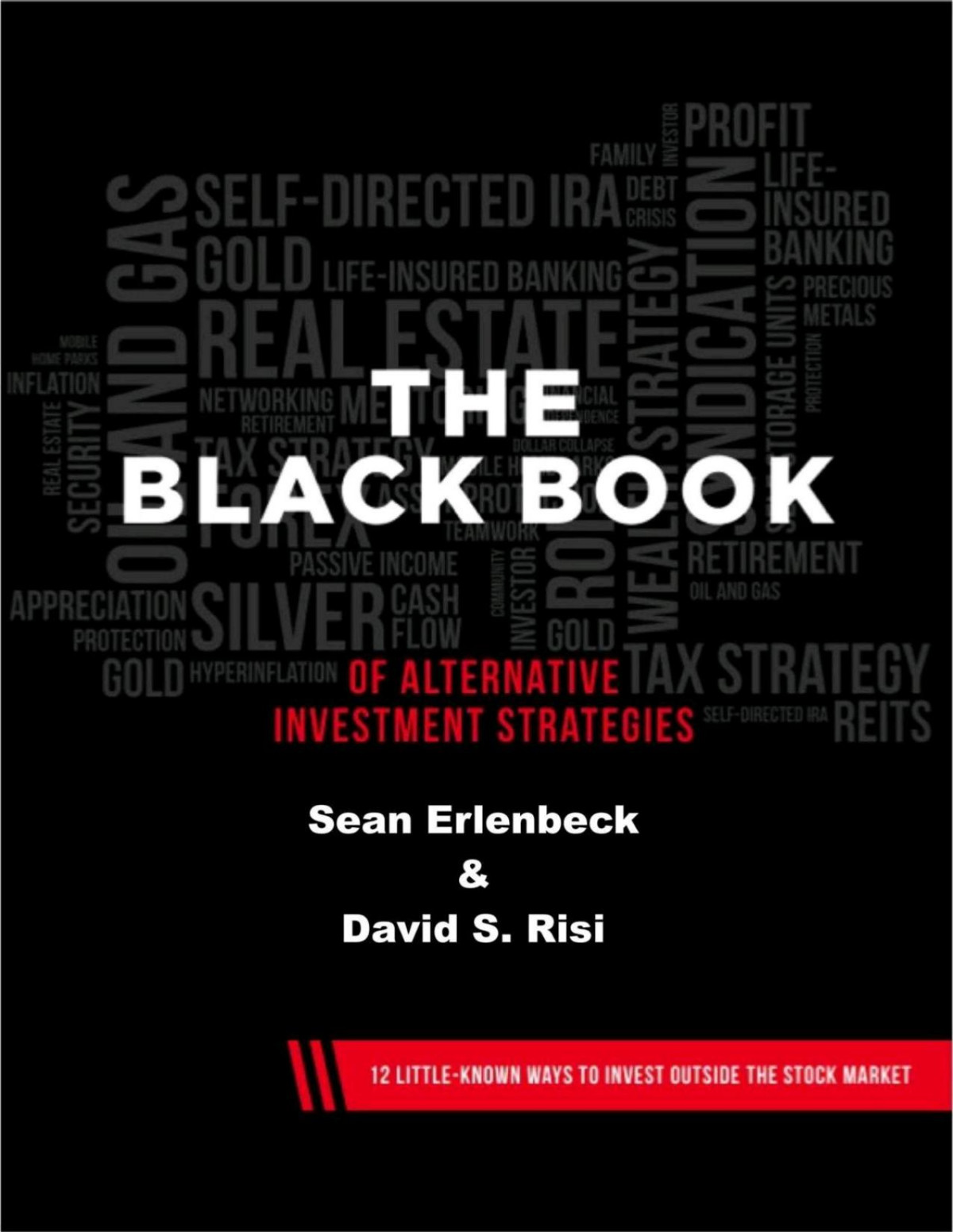 The Blackbook Of Alternative Investment Strategies 12 Little Knownways To Invest Outside The Stock Market