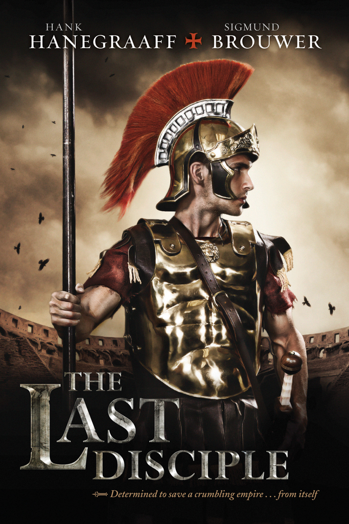 The Last Disciple Hank Hanegraaff Sigmund Brouwer