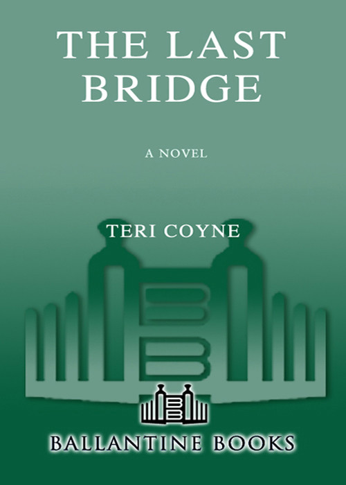 The Last Bridge Teri Coyne