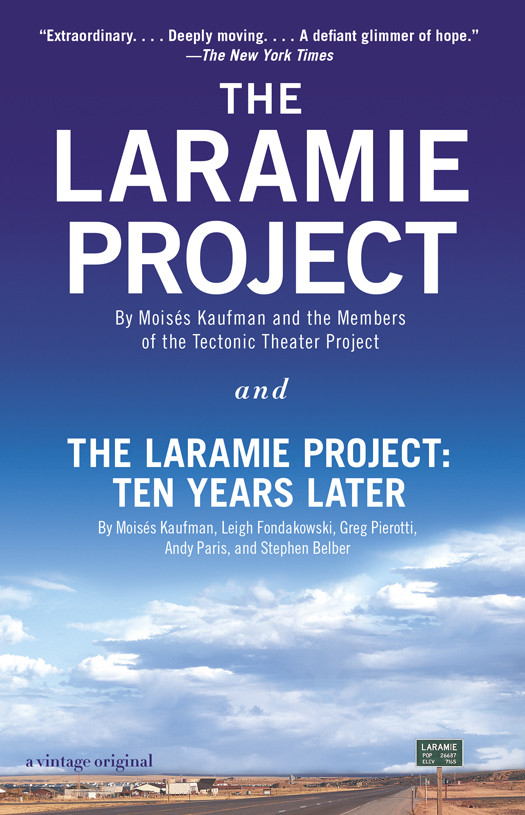 The Laramie Project And The Laramie Project Moises Kaufman