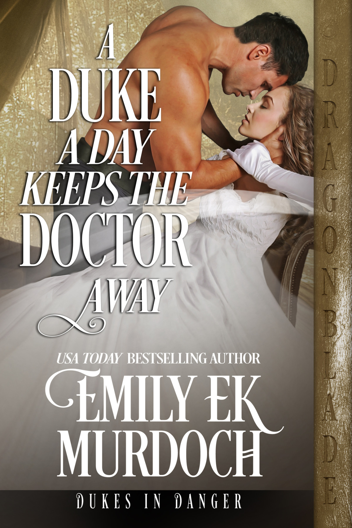 A Duke A Day Keeps The Doctor Away Dukes In Danger Book 11 Emily E K Murdoch