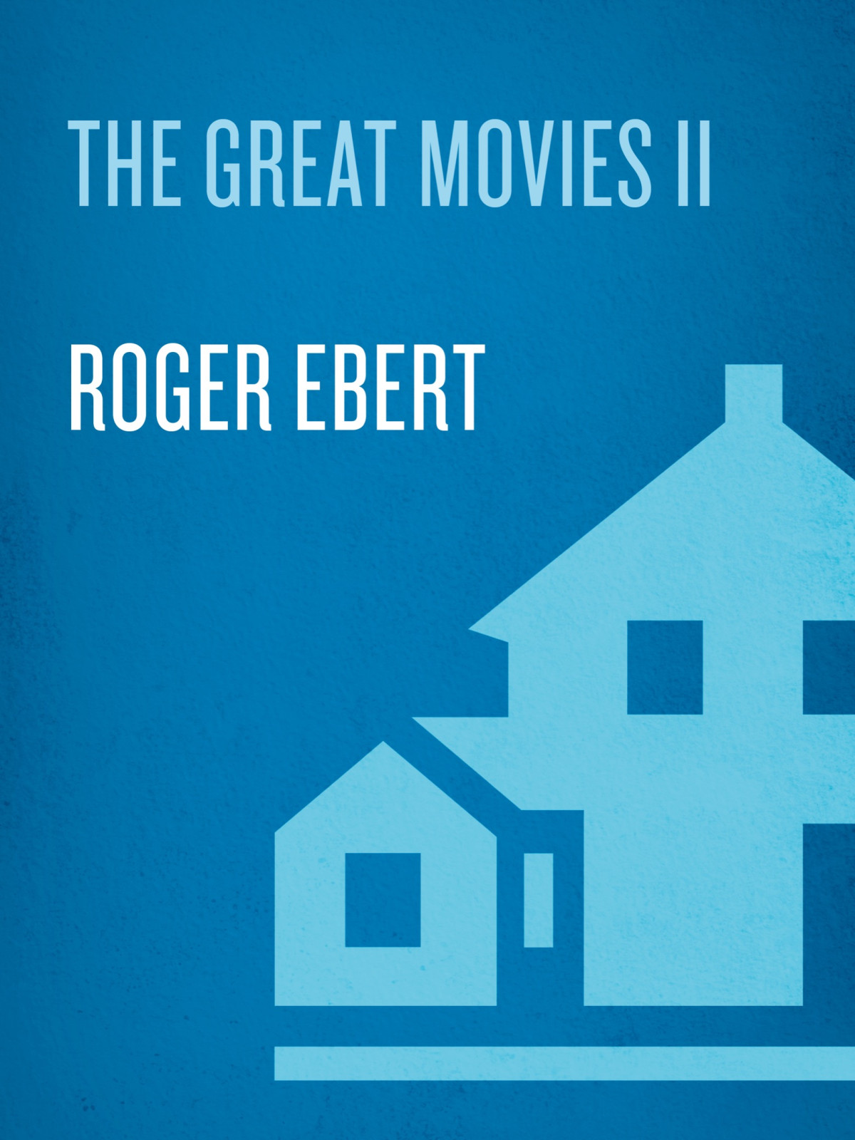 The Great Movies Ii Roger Ebert