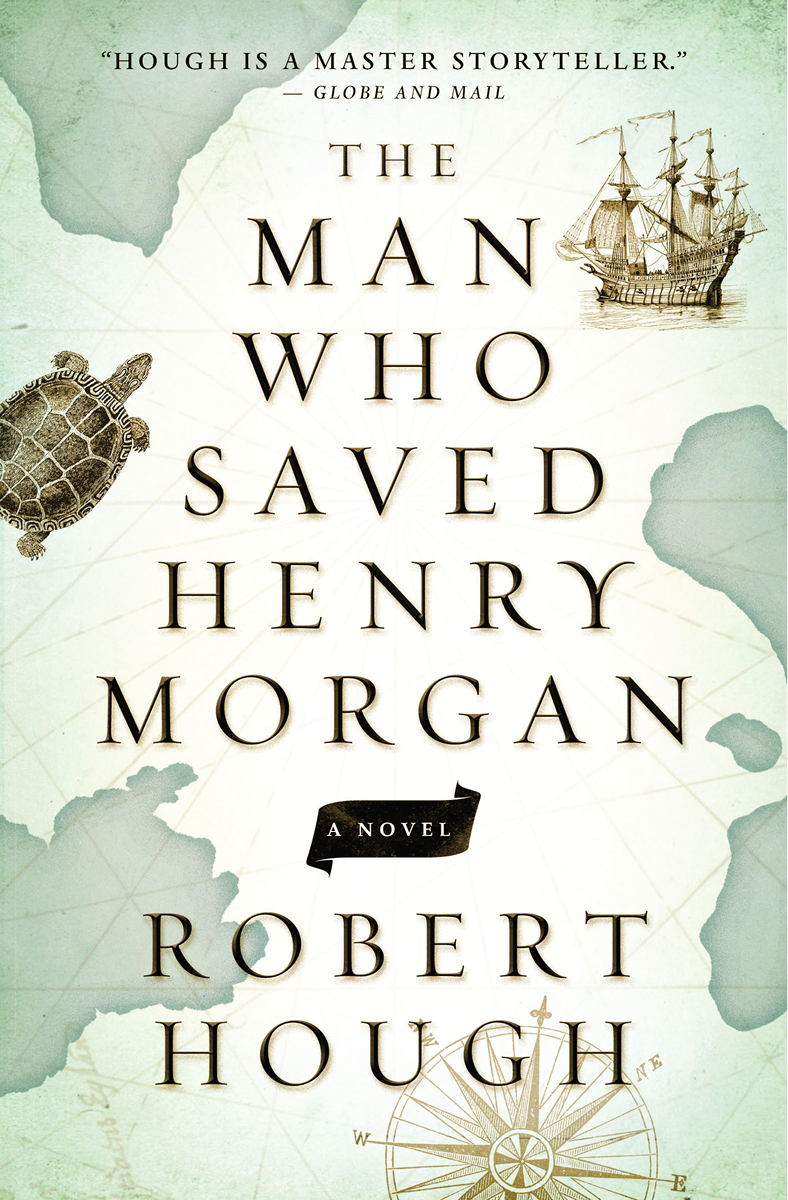 The Man Who Saved Henry Morgan Robert Hough