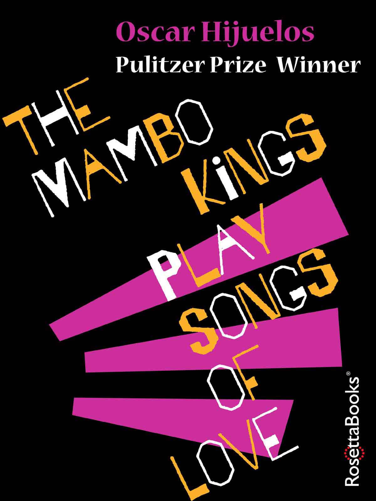The Mambo Kings Play Songs Of Love Oscar Hijuelos