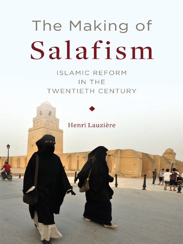 The Making Of Salafism Henri Lauzire