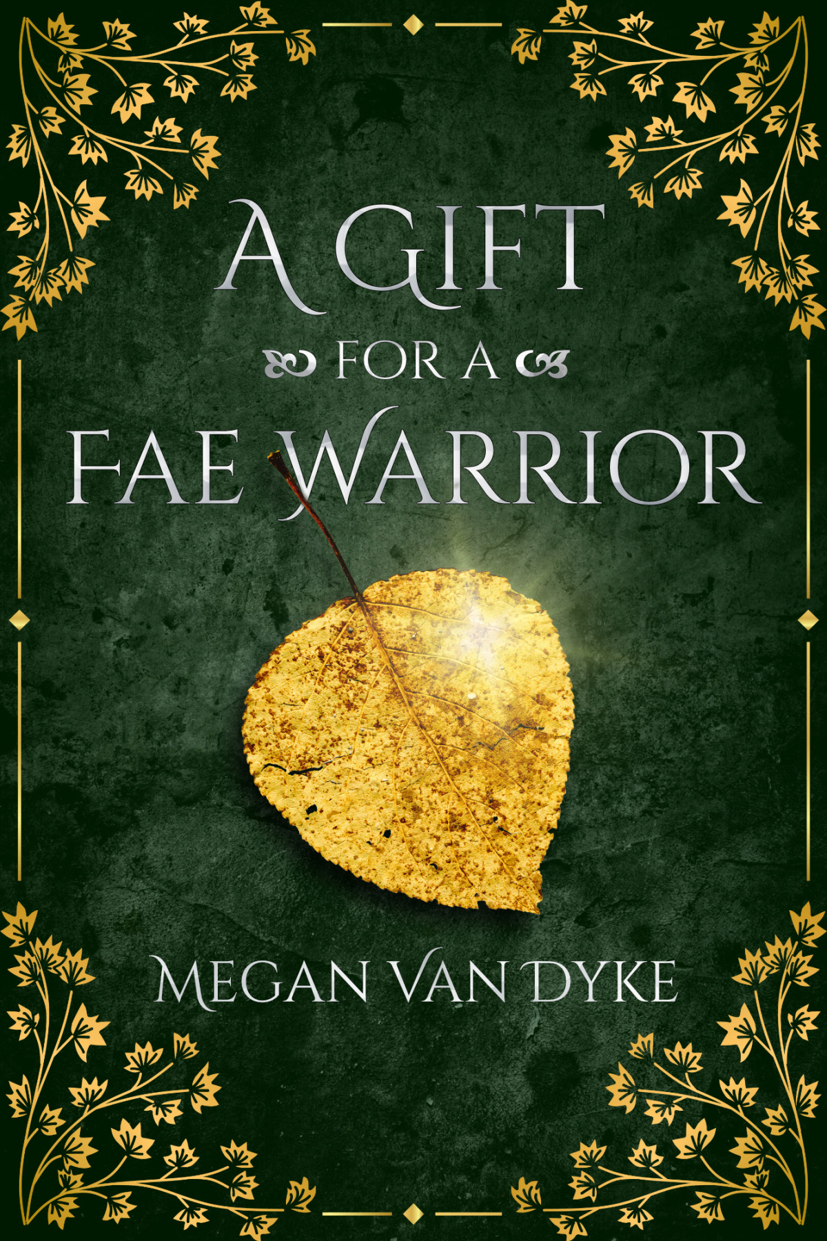 A Gift For A Fae Warrior Megan Van Dyke