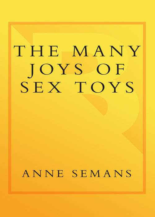 The Many Joys Of Sex Toys Anne Semans