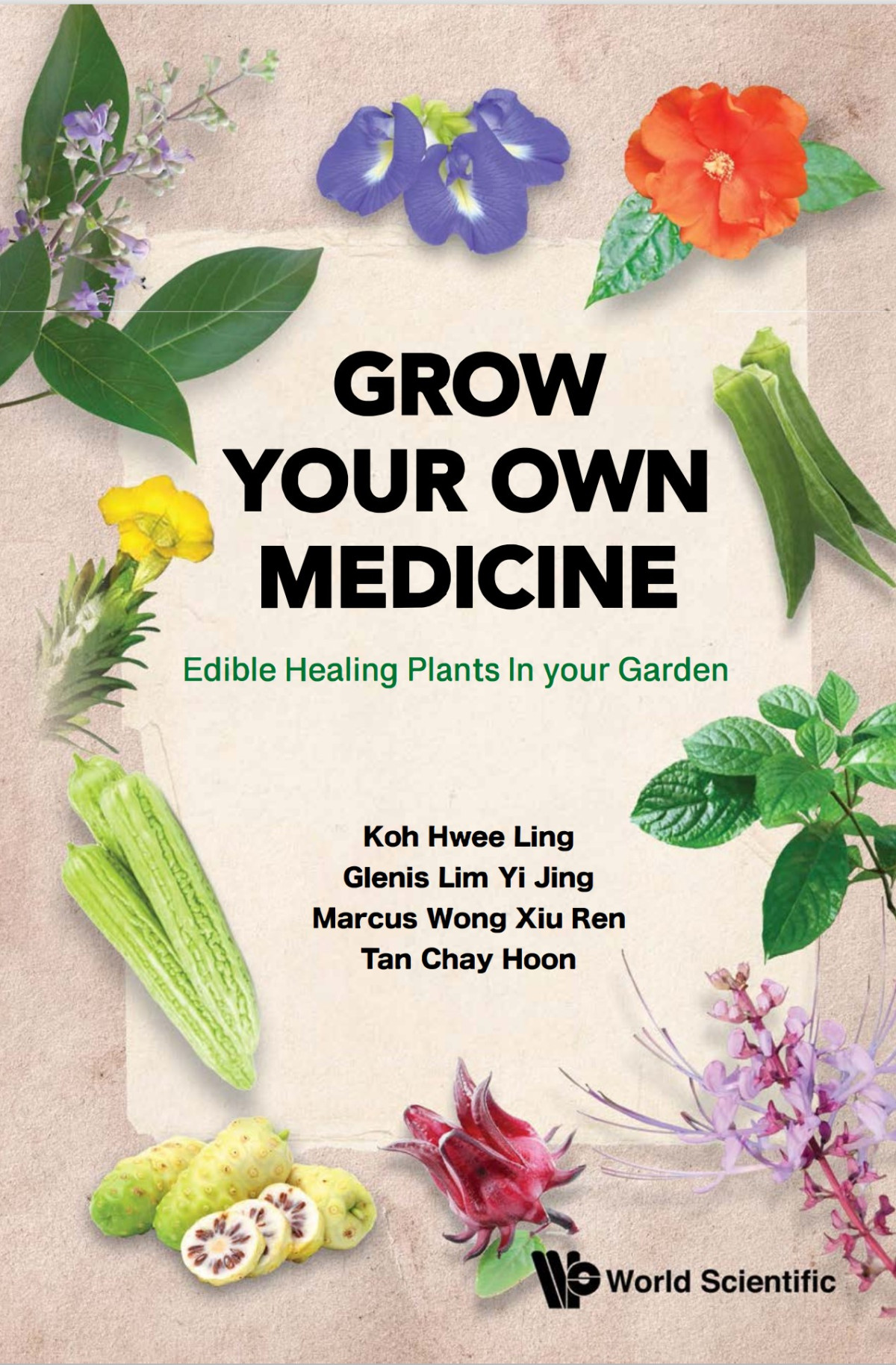 Grow Your Own Medicine Edible Healing Plants In Your Garden Hwee Ling Koh