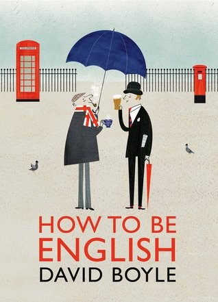 How To Be English David Boyle