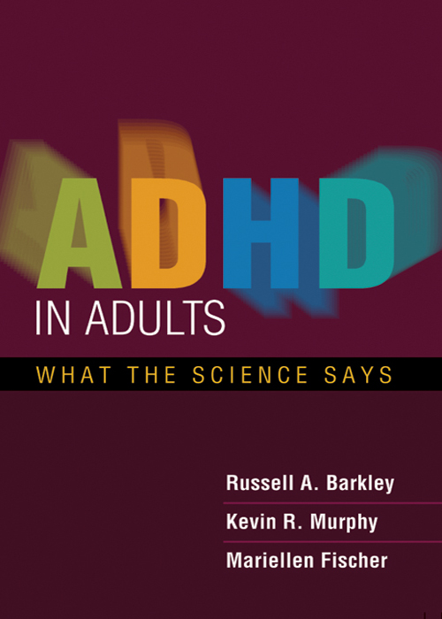 Adhd In Adults Russell A Barkleykevin R Murphymariellen Fischer