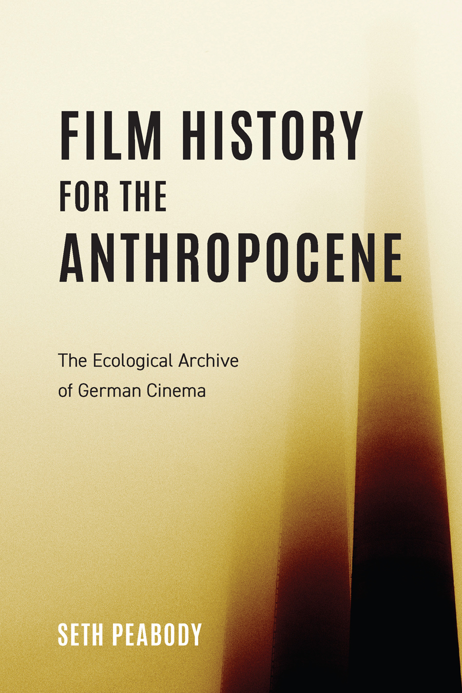 Film History For The Anthropocene Seth Peabody