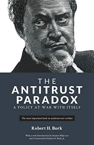 The Antitrust Paradox Robert Bork
