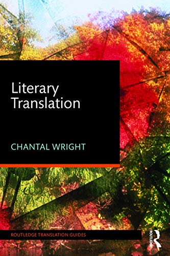 Literary Translation 1st Edition Chantal Wright