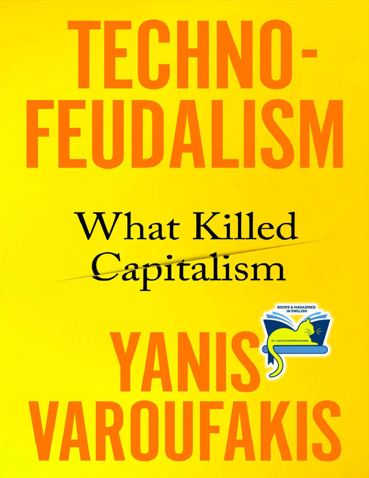 Technofeudalism Yanis Varoufakis
