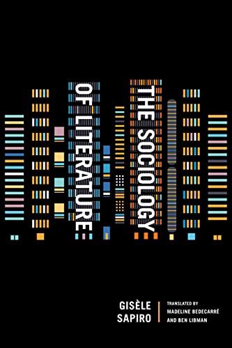 The Sociology Of Literature Gisèle Sapiro