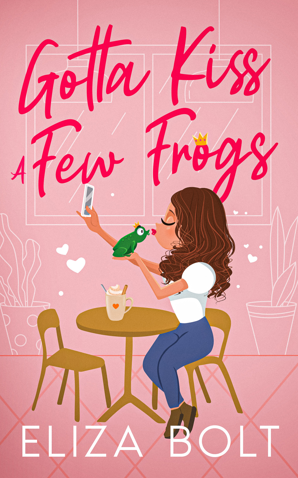 Gotta Kiss A Few Frogs Eliza Bolt