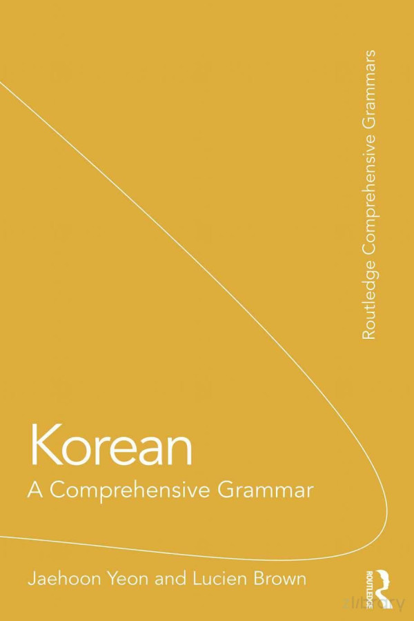 Korean A Comprehensive Grammar Jaehoon Yeon Lucien Brown