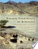 Roman Foodprints At Berenike Archaeobotanical Evidence Of Subsistence And Trade In The Eastern Desert Of Egypt 1st Edition Ren T J Cappers