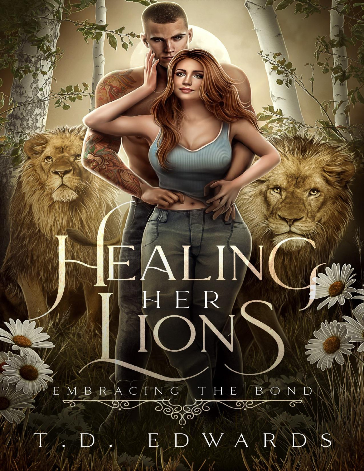 Healing Her Lions Embracing The Bond T D Edwards