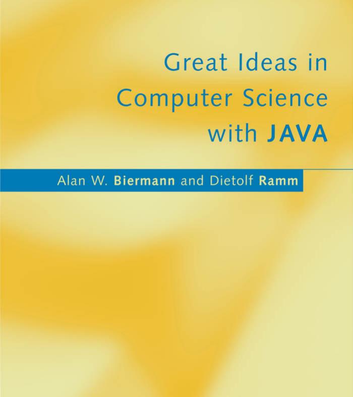 Great Ideas In Computer Science With Java Alan W Biermann Dietolf Ramm