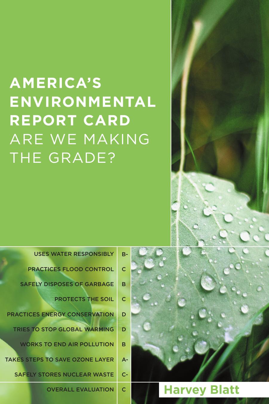 Americas Environmental Report Card Are We Making The Grade Harvey Blatt