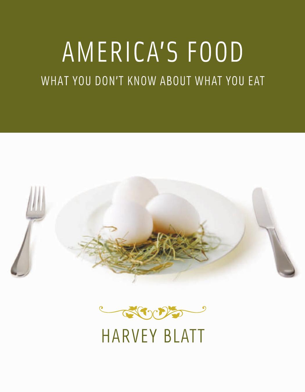 Americas Food What You Dont Know About What You Eat Harvey Blatt