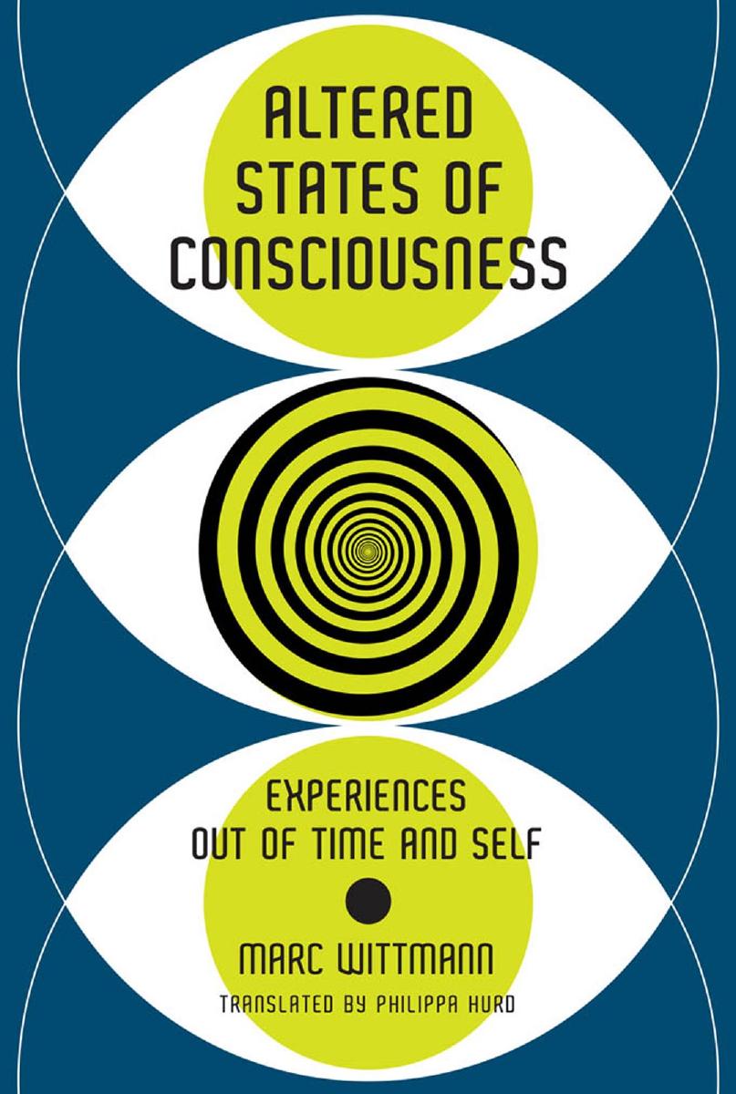 Altered States Of Consciousness Marc Wittmann