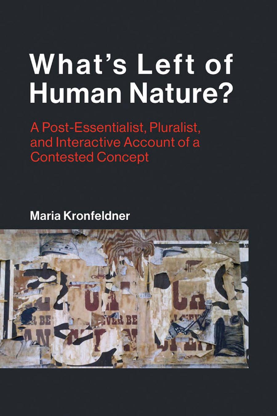 Whats Left Of Human Nature Maria Kronfeldner