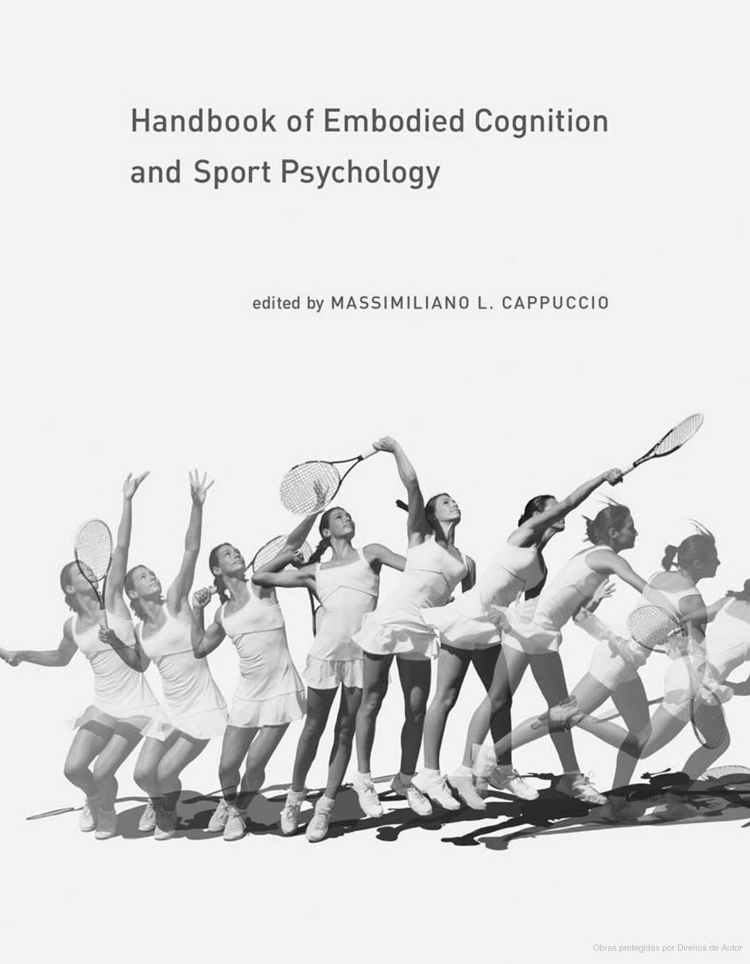 Handbook Of Embodied Cognition And Sport Psychology Massimiliano Cappuccio