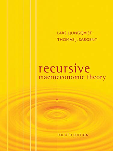 Recursive Macroeconomic Theory Fourth Edition Lars Ljungqvist