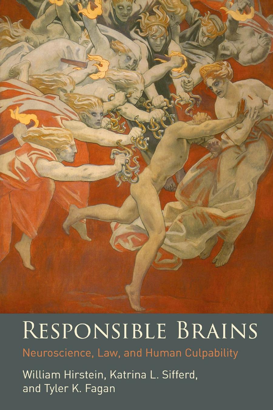Responsible Brains Neuroscience Law And Human Culpability William Hirstein Katrina L Sifferd Tyler K Fagan