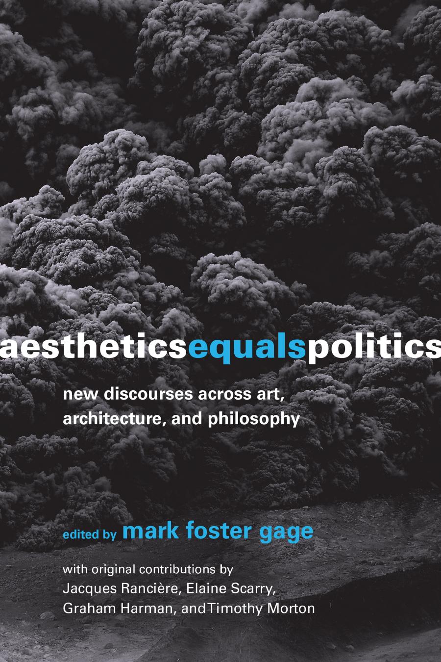 Aesthetics Equals Politics Gage Mark Foster Ed
