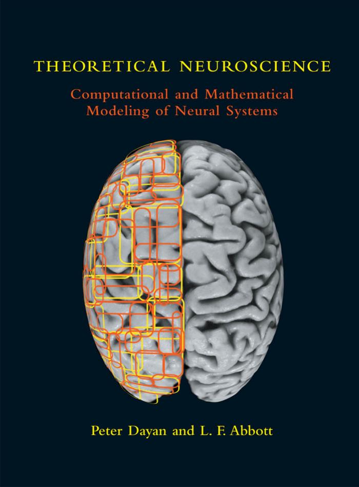 Theoretical Neuroscience Computational And Mathematical Modeling Of Neural Systems Peter Dayan L F Abbott