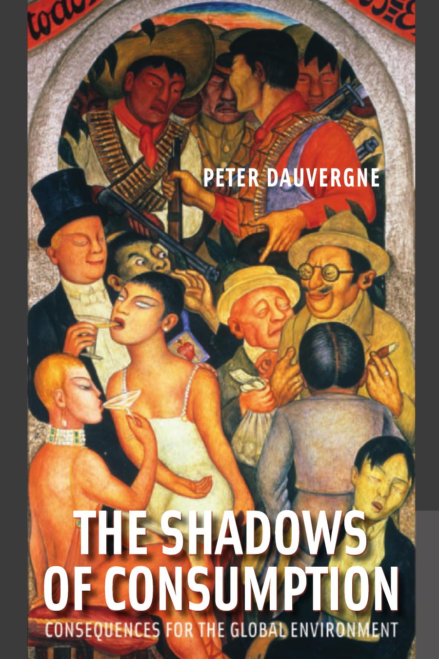 The Shadows Of Consumption Peter Dauvergne