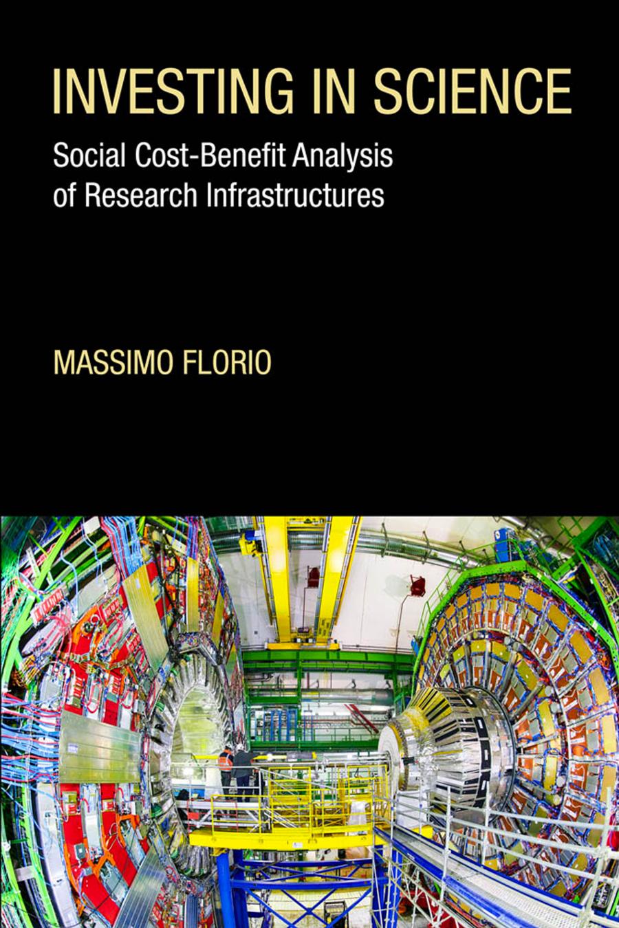 Investing In Science Social Costbenefit Analysis Of Research Infrastructures Florio