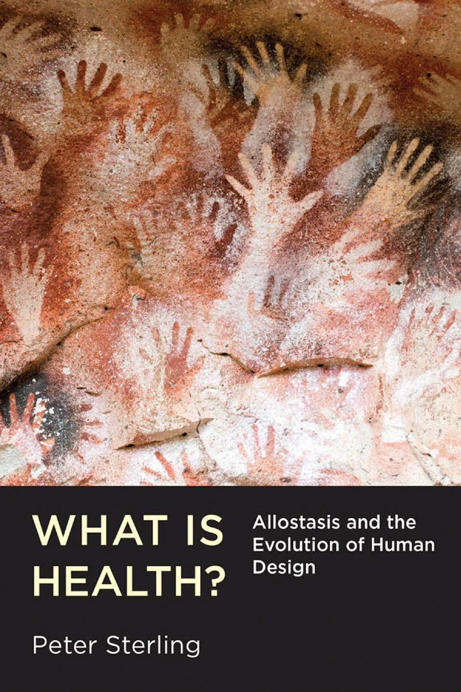 What Is Health Allostasis And The Evolution Of Human Design Peter Sterling