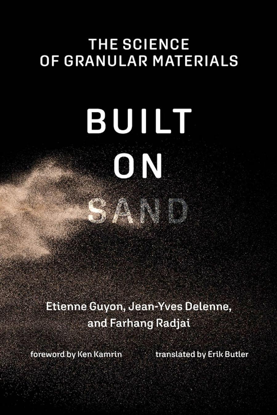 Built On Sand The Science Of Granular Materials Etienne Guyon