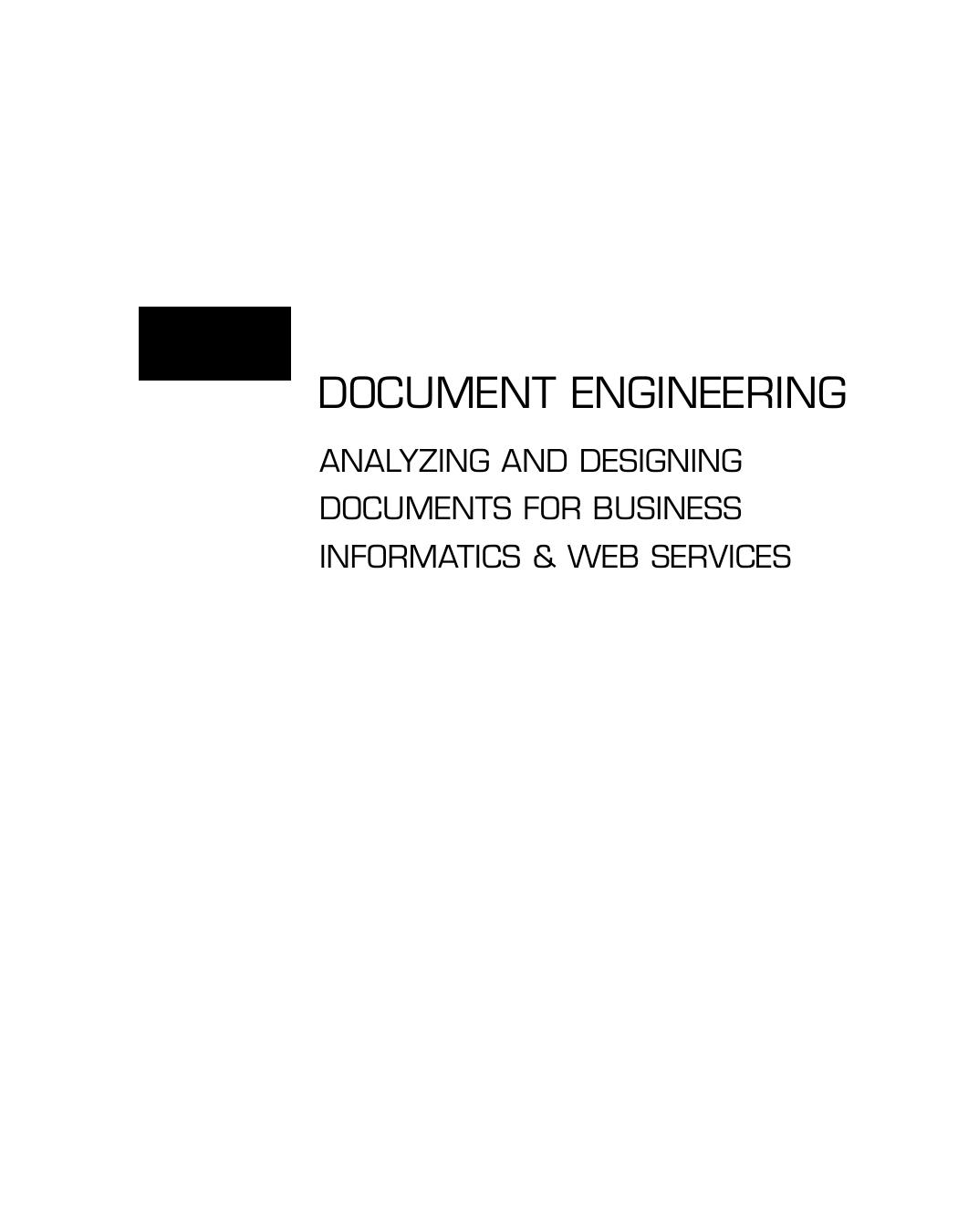 Document Engineering Analyzing And Designing Documents For Business Informatics Web Services Robert J Glushko Tim Mcgrath