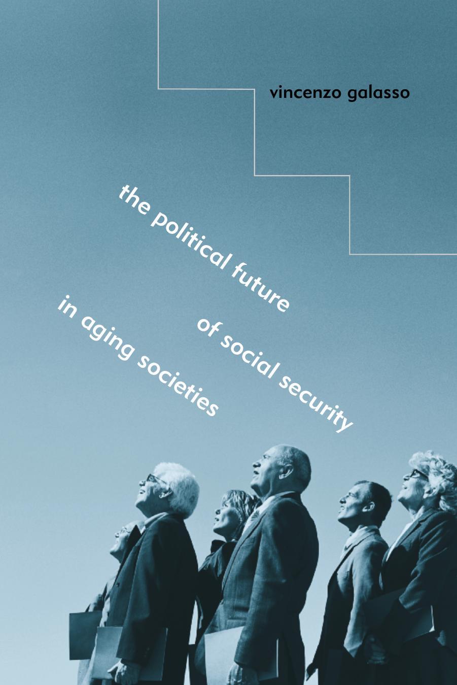 The Political Future Of Social Security In Aging Societies Vincenzo Galasso