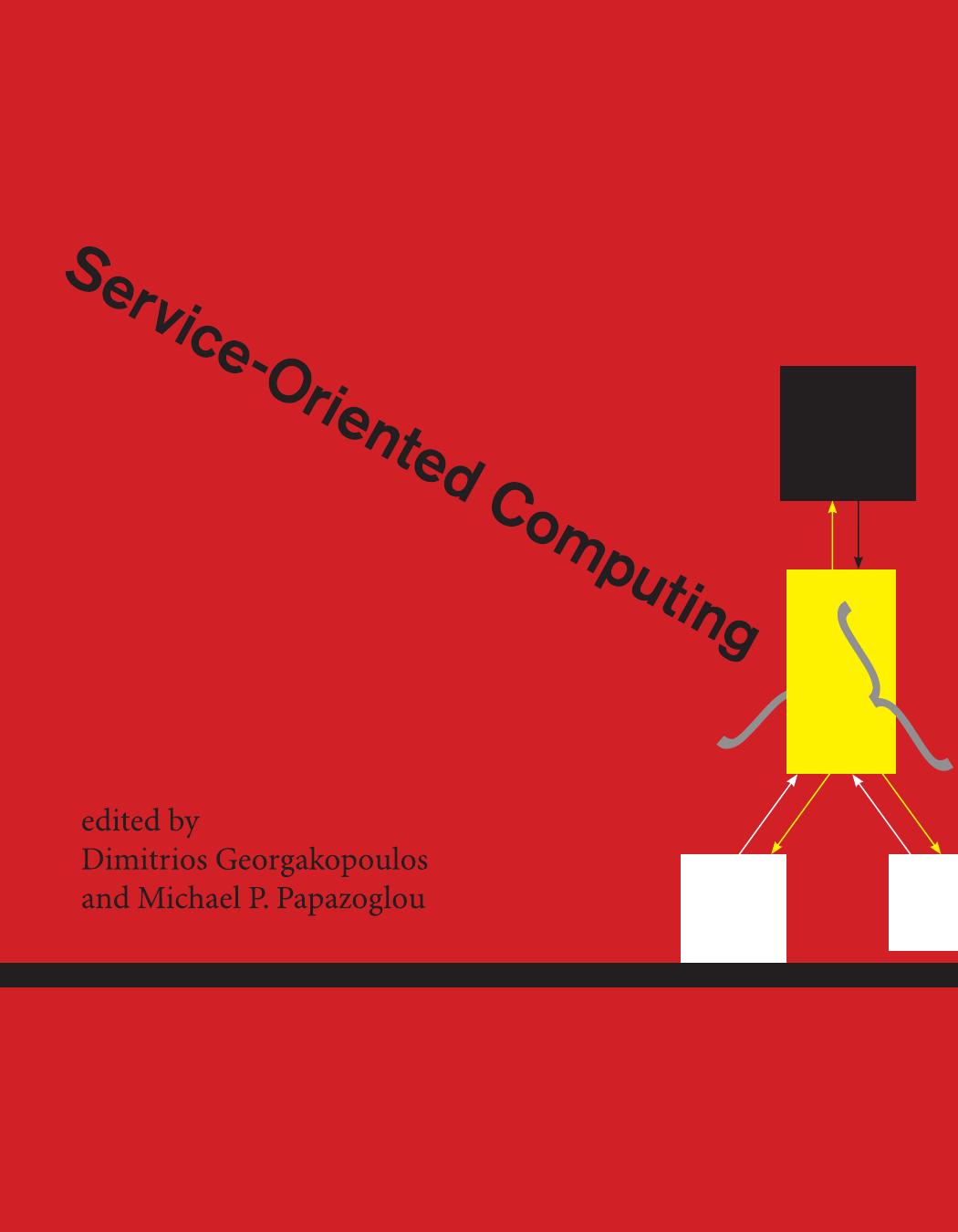 Serviceoriented Computing Cooperative Information Systems Dimitrios Georgakopoulos Michael P Papazoglou