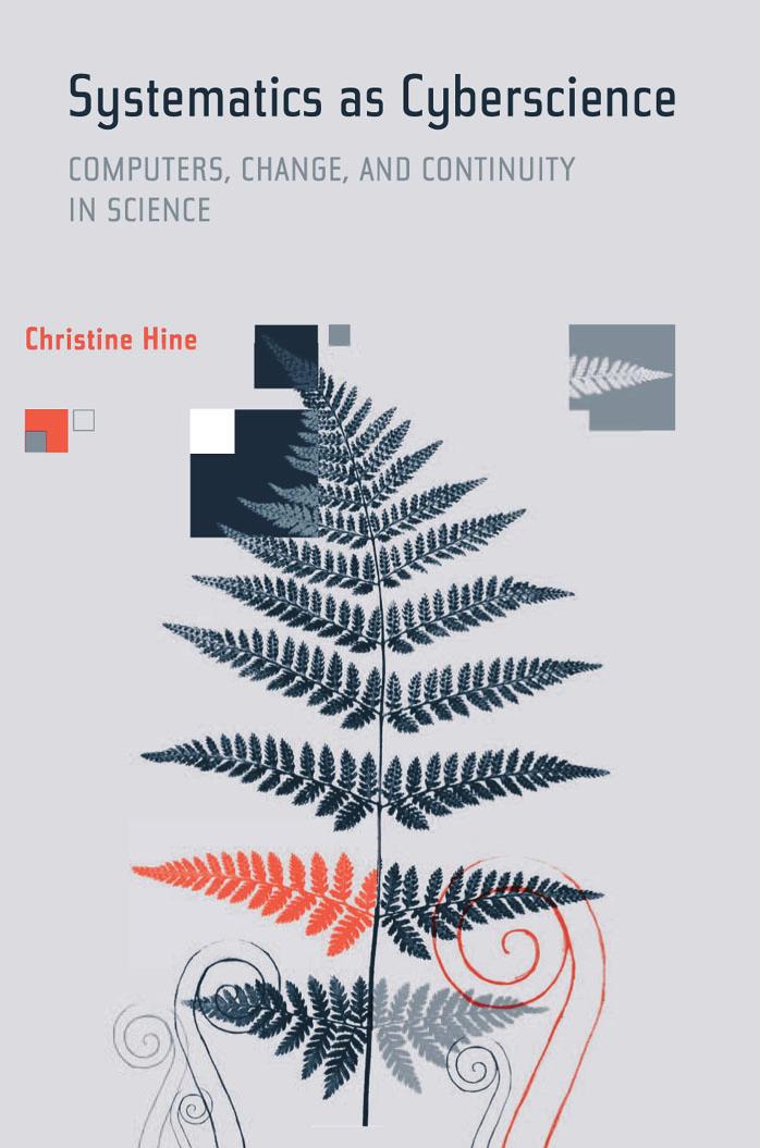 Systematics As Cyberscience Computers Change And Continuity In Science Christine Hine