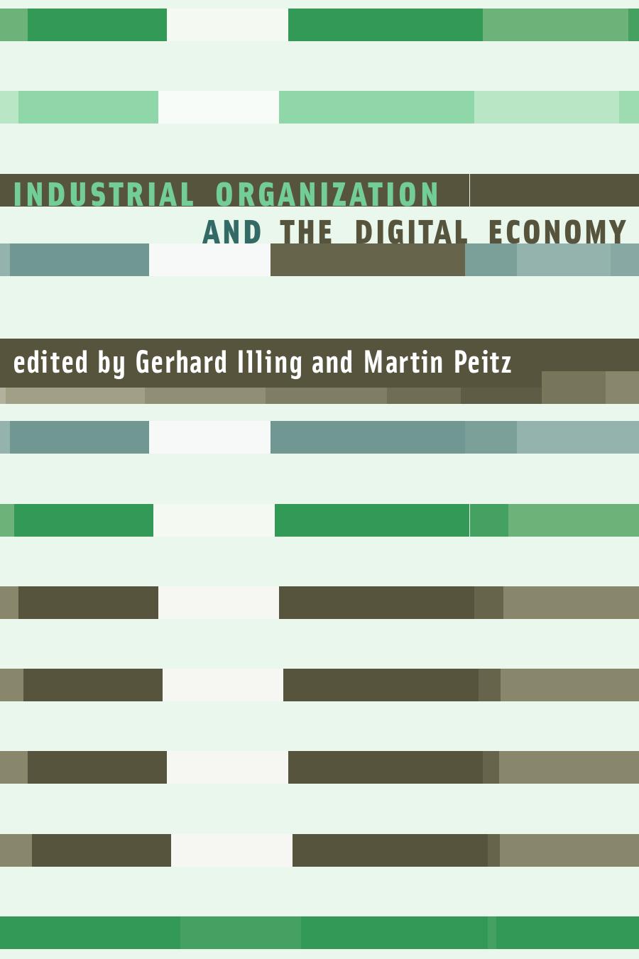 Industrial Organization And The Digital Economy Gerhard Illing
