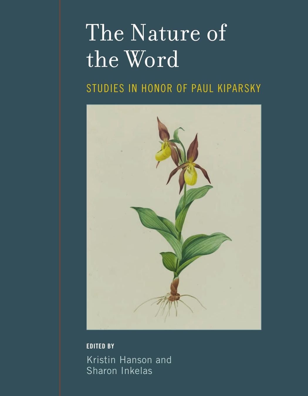 The Nature Of The Word Studies In Honor Of Paul Kiparsky Current Studies In Linguistics Kristin Hanson
