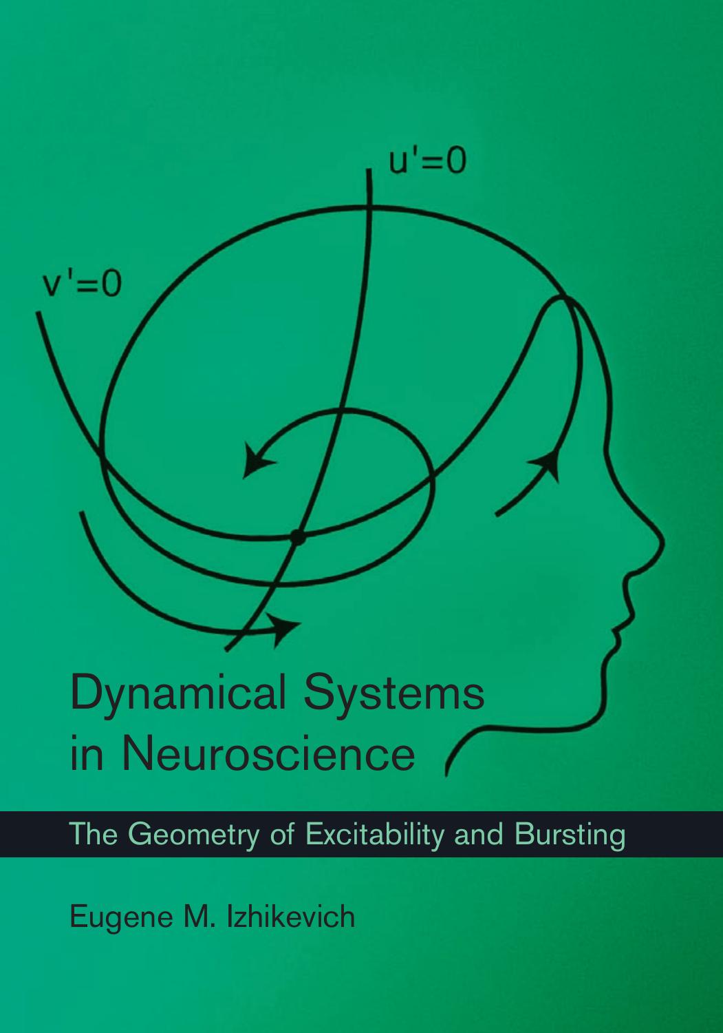 Dynamical Systems In Neuroscience The Geometry Of Excitability And Bursting Izhikevich