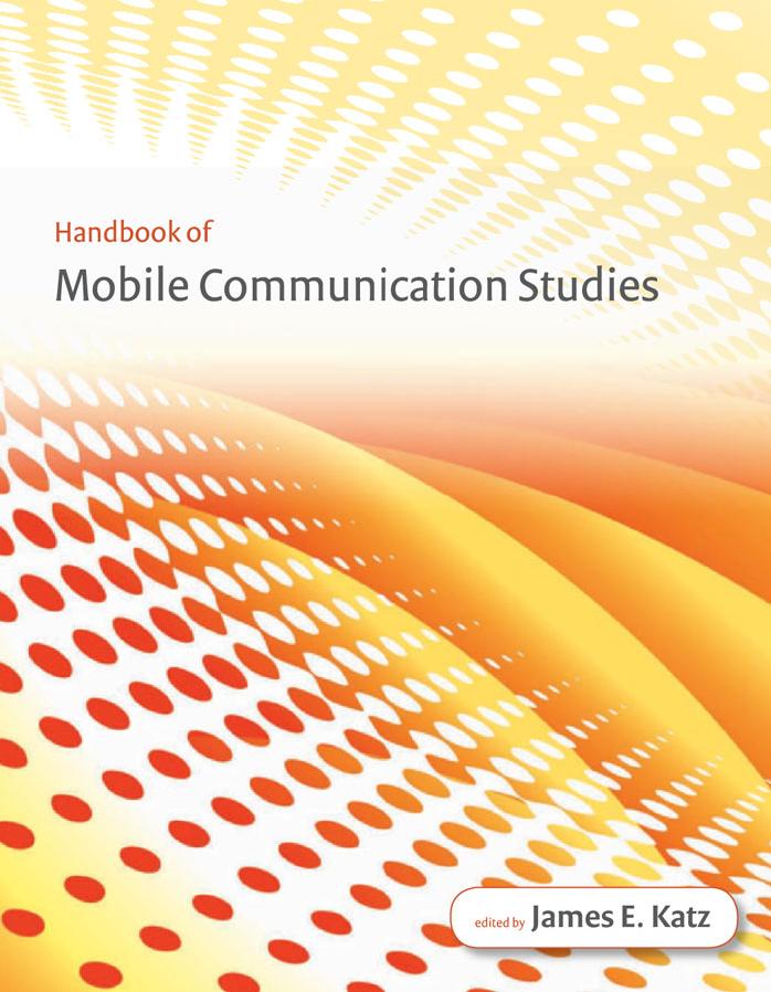 Handbook Of Mobile Communication Studies Katz James Everett
