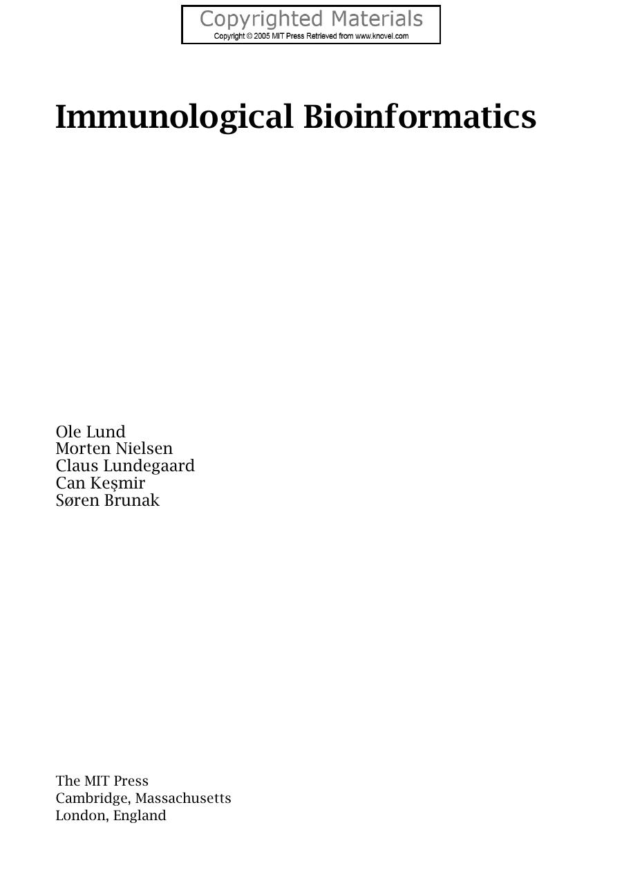 Immunological Bioinformatics Ole Lund Morten Nielsen Sren Brunak Claus Lundegaard Can Kesmir