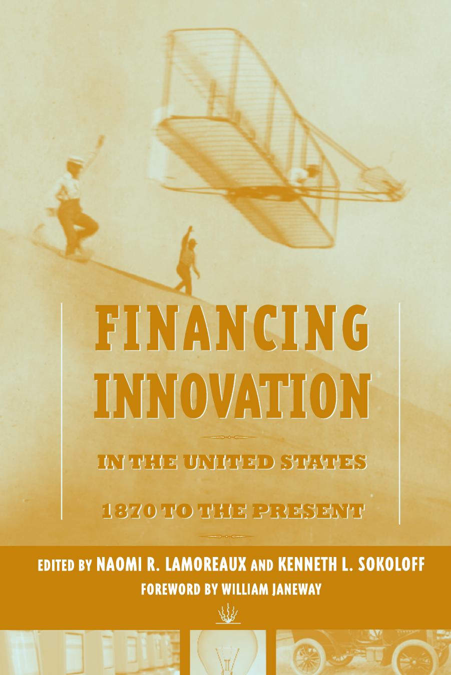 Financing Innovation In The United States 1870 To The Present Lamoreaux